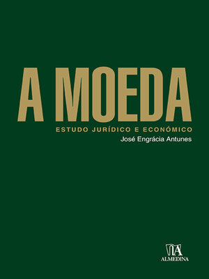 cover image of A Moeda--Estudo Jurídico e Económico